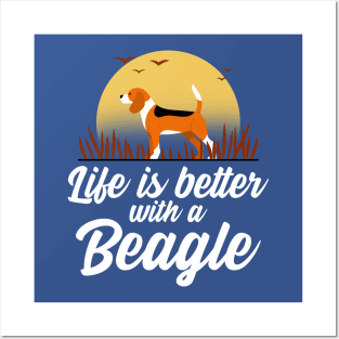 Life Is Better With A Beagle Posters and Art